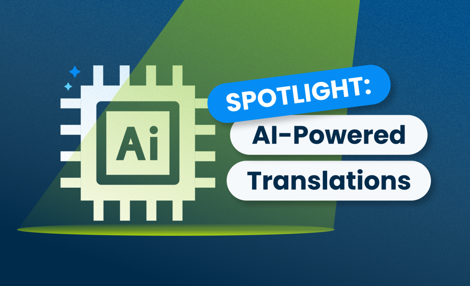 Spotlight: AI-Powered Translations