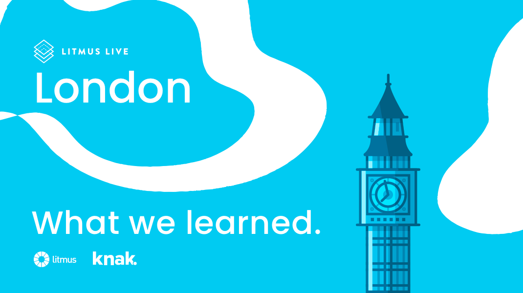 I Attended Litmus Live in London. Here’s What I Learned.