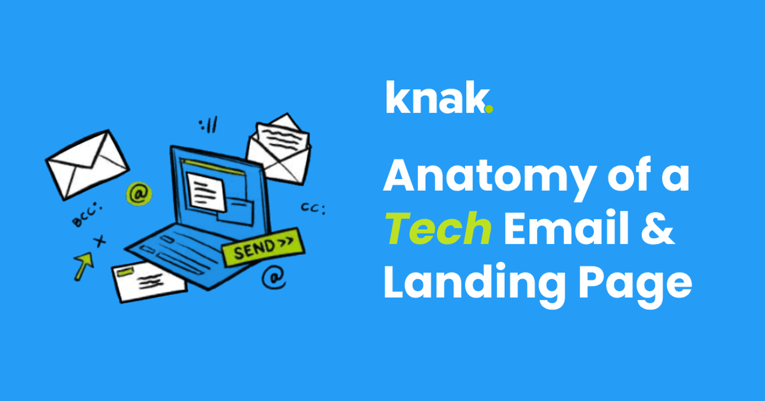 Anatomy of a Tech Email & Landing Page