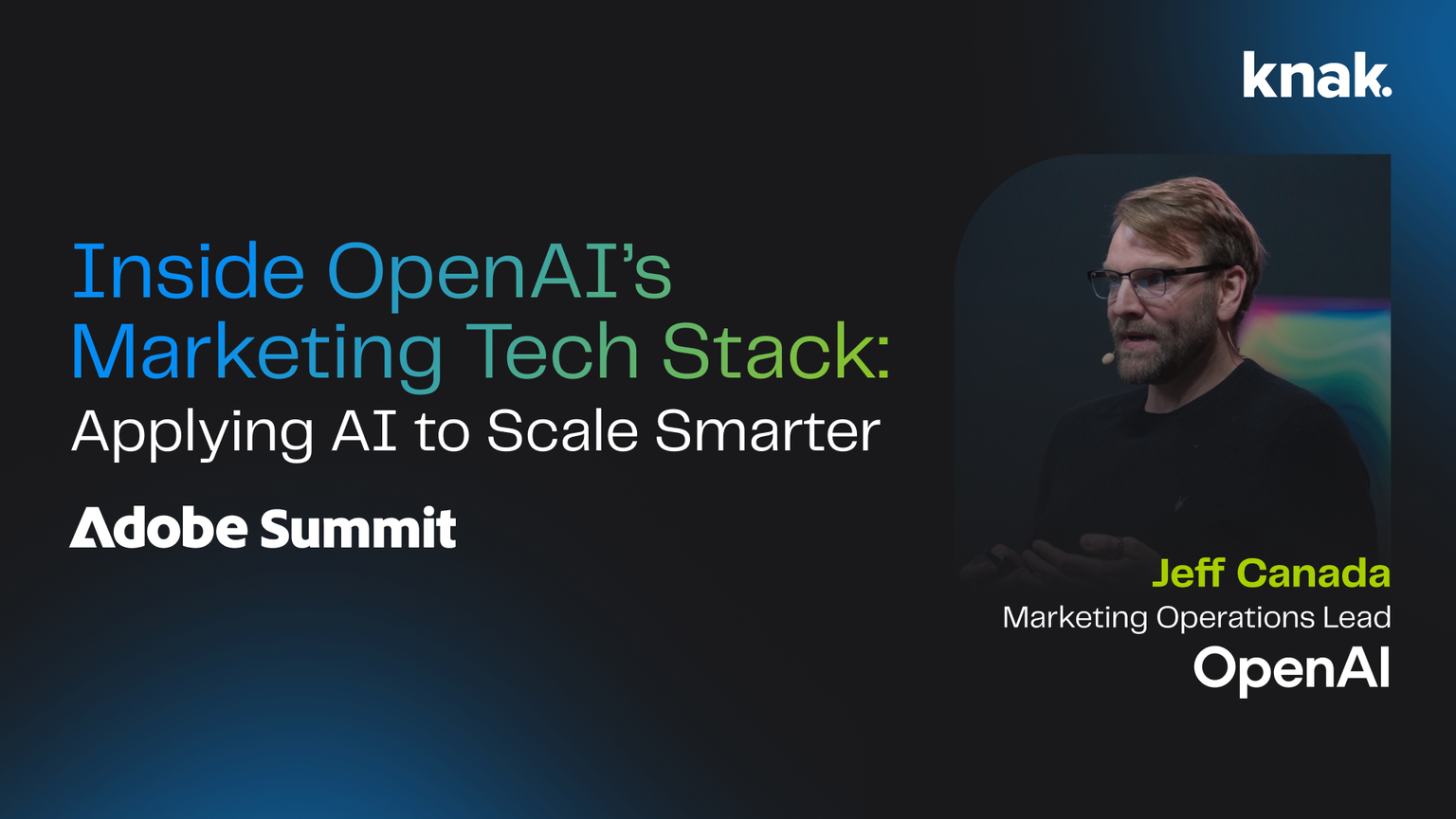 Knak x OpenAI Session @ Adobe Summit 2026