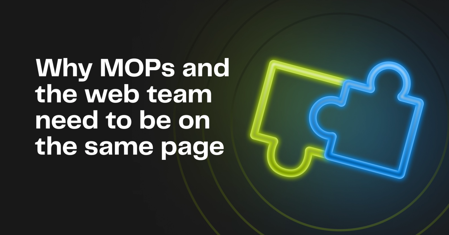 Why MOPs and the web team need to be on the same page