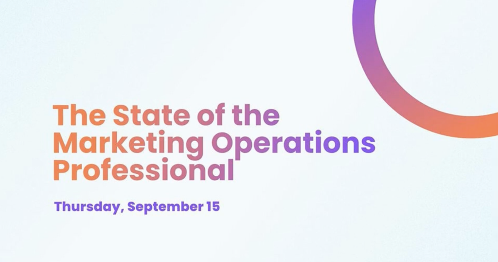 The State of the Marketing Operations Professional - Webinar
