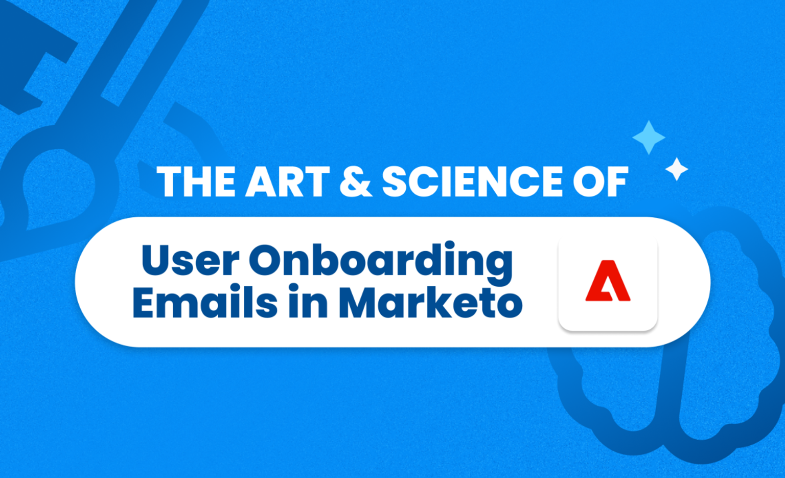 The art and science of user onboarding emails in Marketo