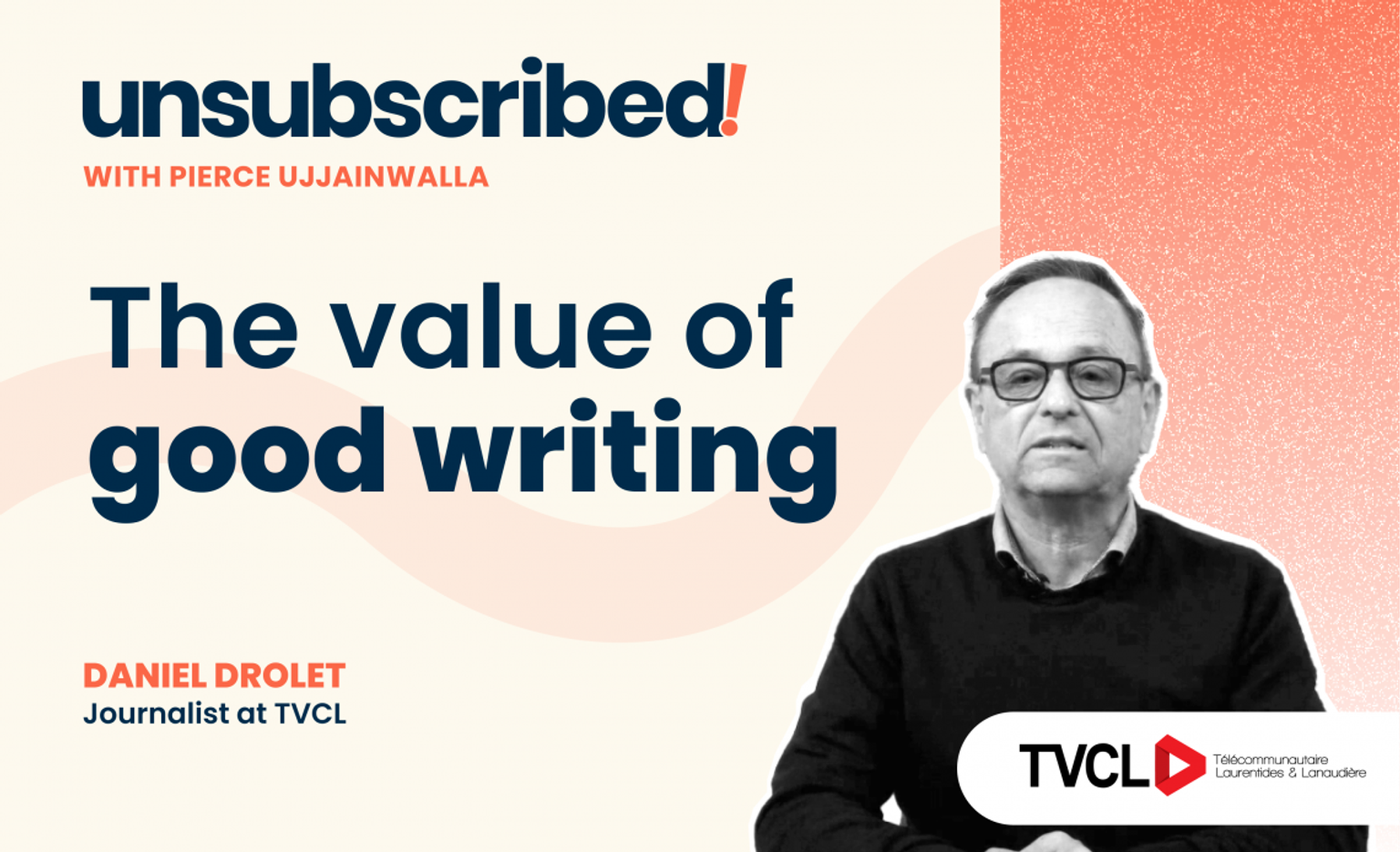 #23 The value of good writing ft. Daniel Drolet
