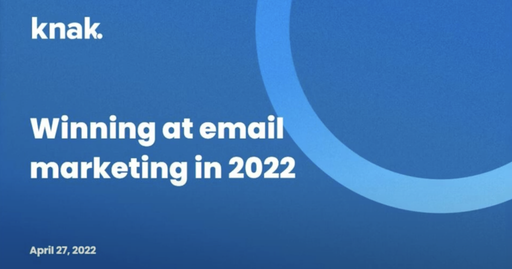 Winning at email marketing in 2022 - Webinar