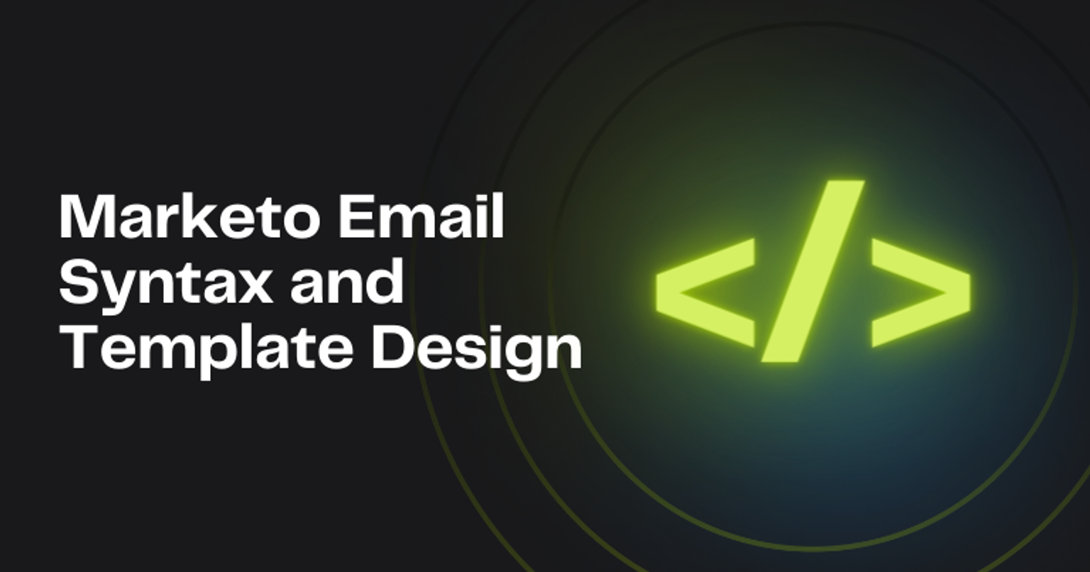 Guide to Marketo Email Syntax and Template Design