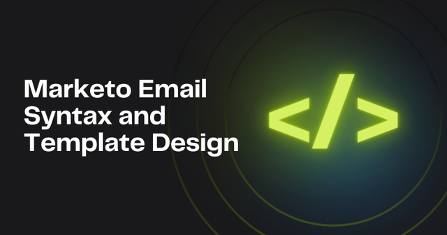 Guide to Marketo Email Syntax and Template Design