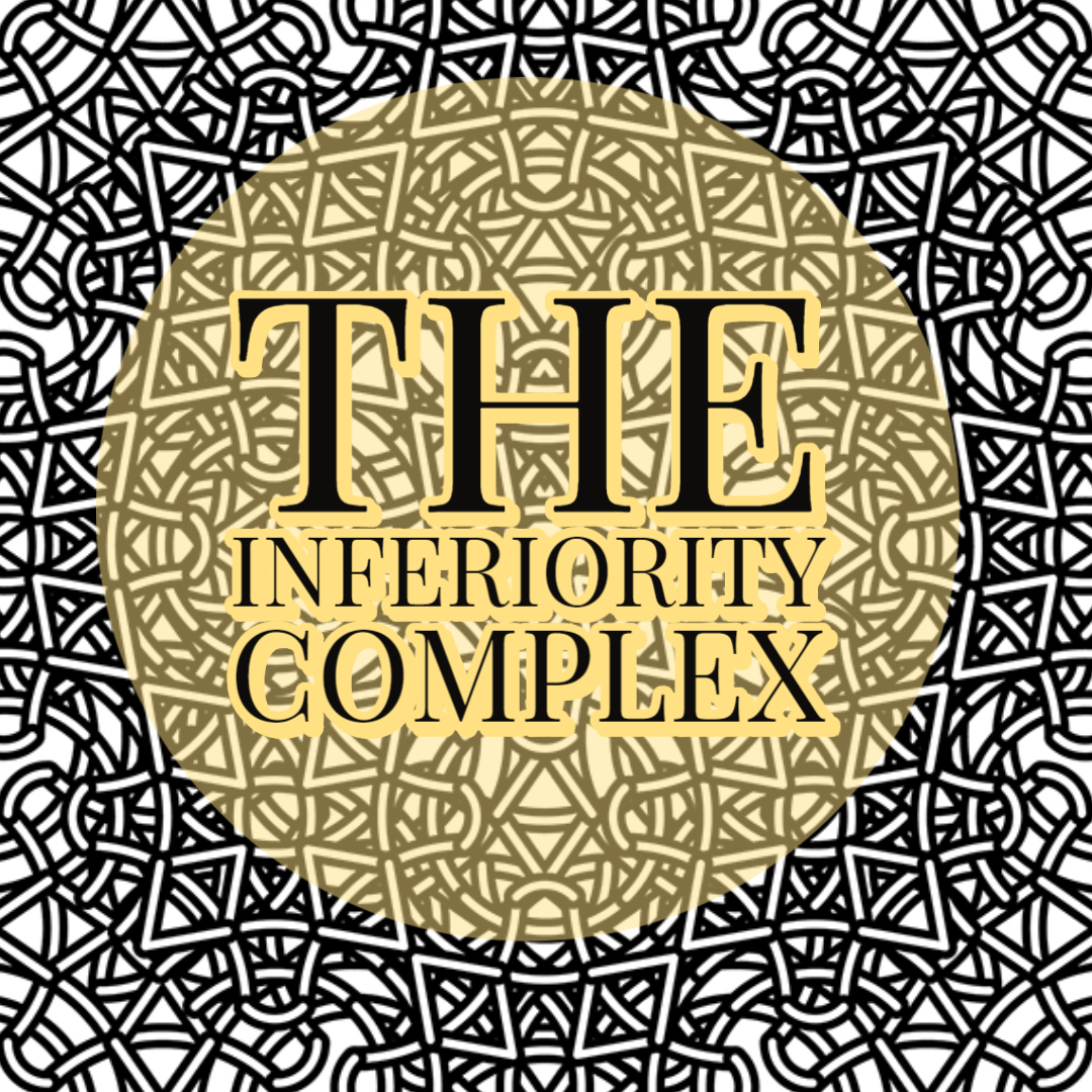 The 'Inferiority Complex'