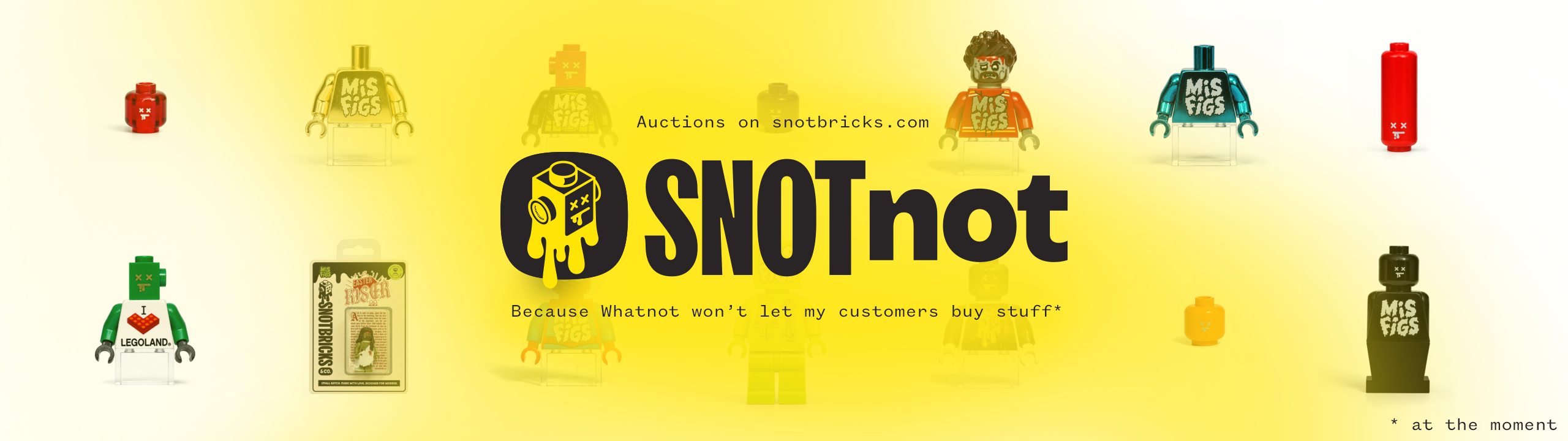SNOTnot ad with Lego parts on a yellow background, promoting snotbricks.com auctions due to Whatnot restrictions.