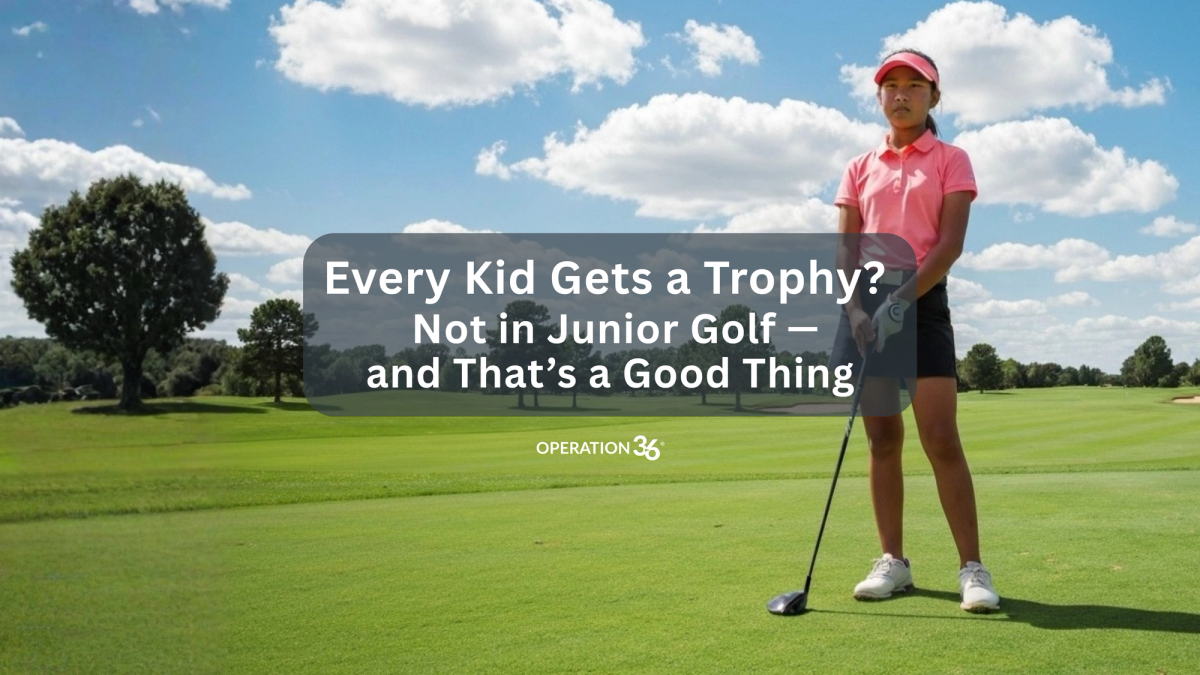 Every Kid Gets a Trophy? Not in Junior Golf — and That’s a Good Thing.
