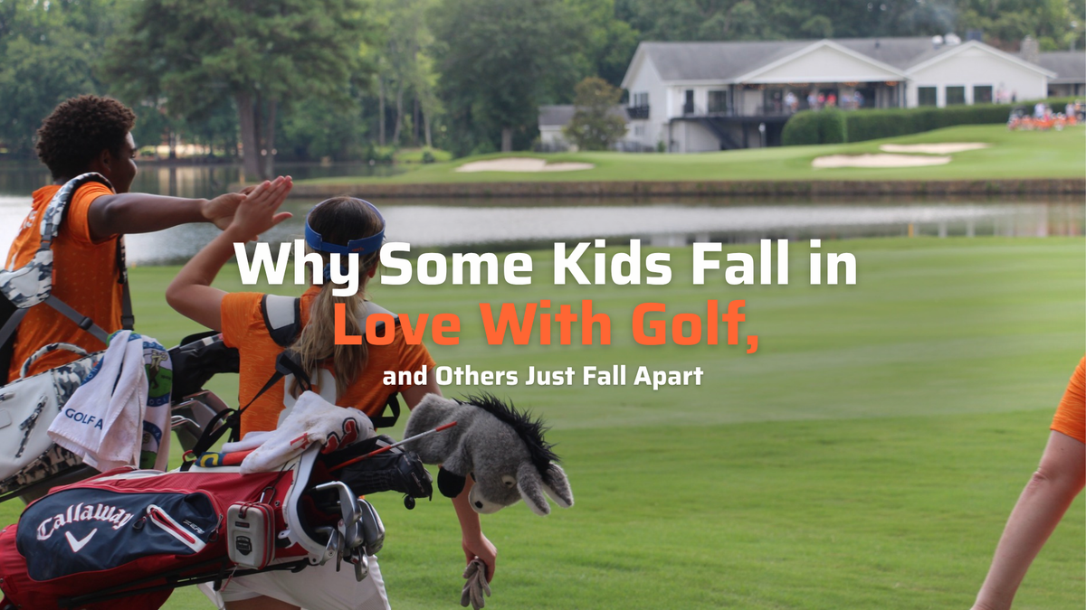 Why Some Kids Fall in Love With Golf, and Others Just Fall Apart