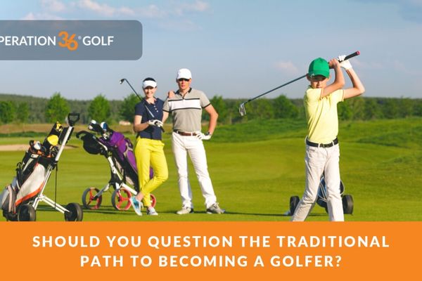 Should you question the traditional path to becoming a golfer?