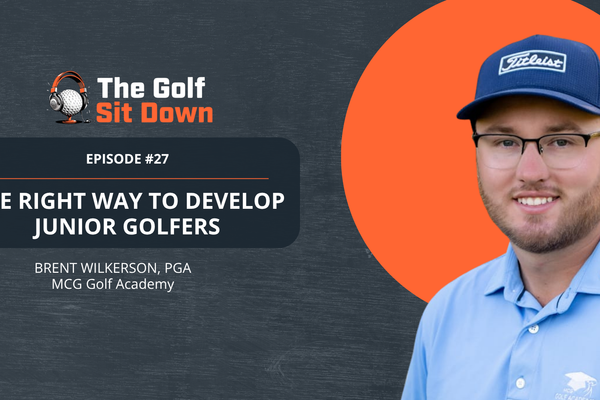 The RIGHT Way to Develop Junior Golfers with Brent Wilkerson, PGA