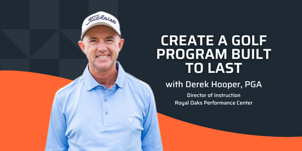 Create a Golf Program Built to Last