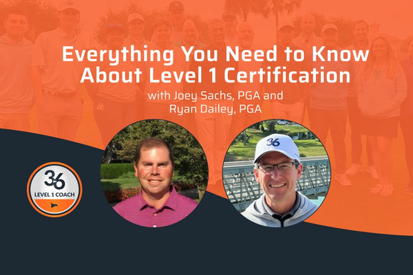 Why Every Golf Coach Should Get Operation 36 Level 1 Certified