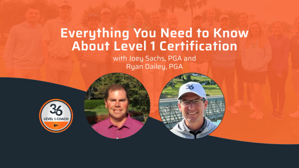 Why Every Golf Coach Should Get Operation 36 Level 1 Certified