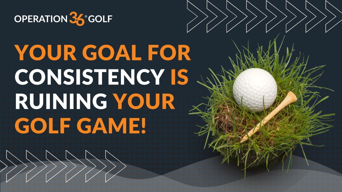 Your goal for consistency is ruining your golf game article featured image