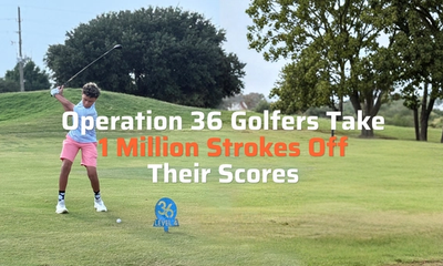 Operation 36 Golfers Take 1 Million Strokes Off Their Scores