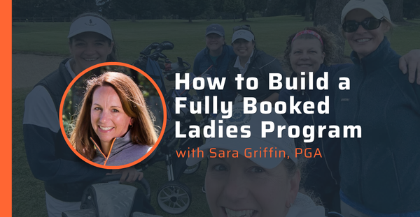 How to Build a Fully Booked Ladies Program