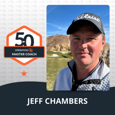 Jeff Chambers - Operation 36 Master Coach