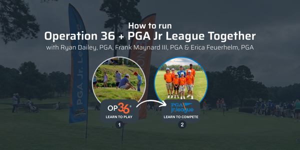 How to Run Operation 36 & PGA Jr. League Together