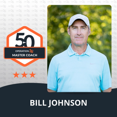 Bill Johnson - Operation 36 Master Coach
