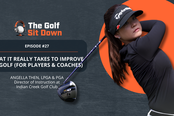 From Tour Player to Top Coach: Angella Then on Developing Better Golfers