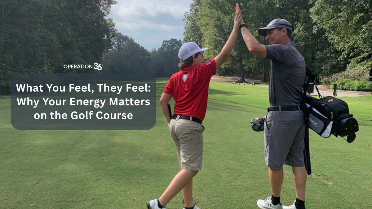 What You Feel, They Feel: Why Your Energy Matters on the Golf Course