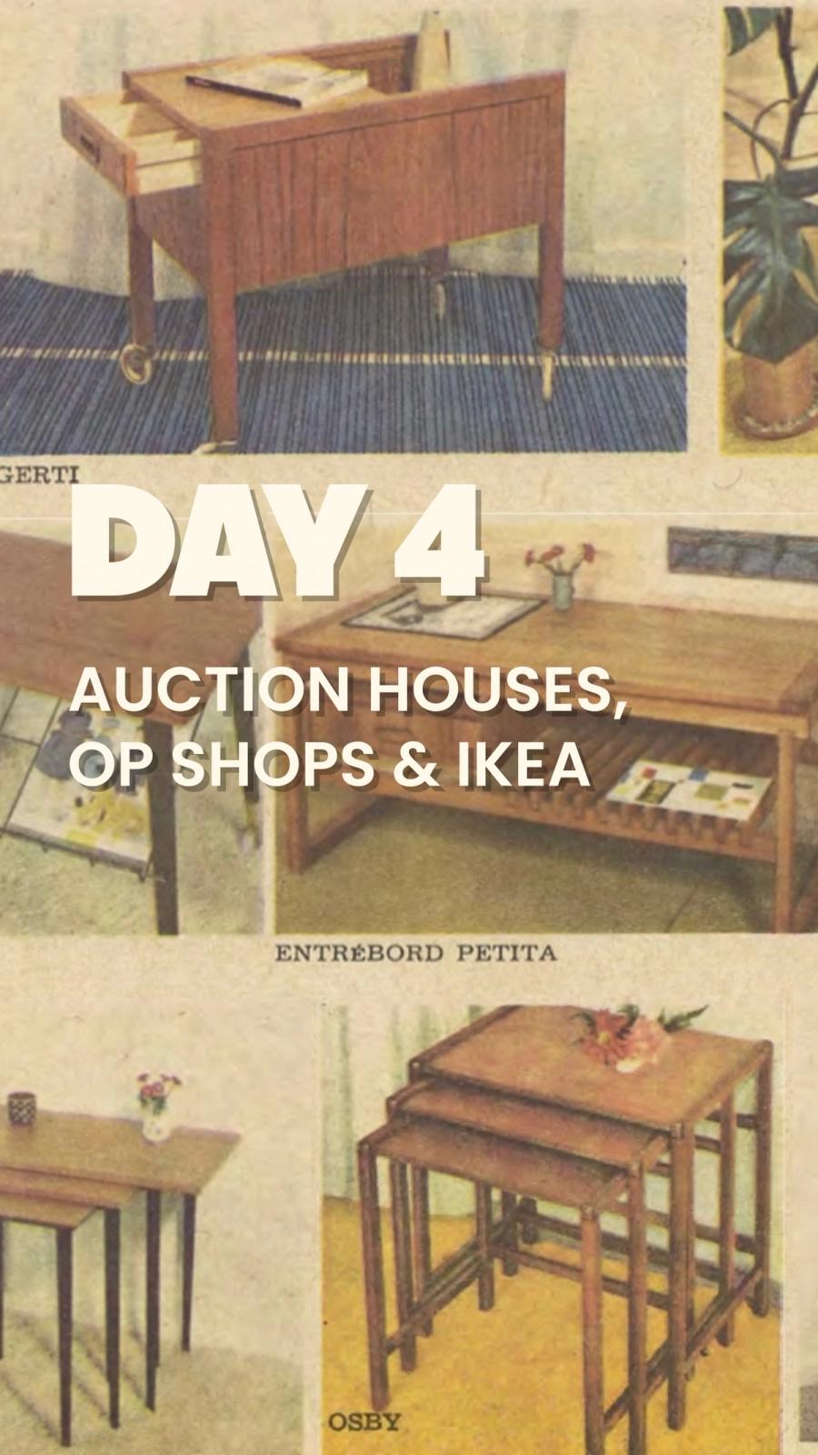 *Auction houses* - opshops and *ikea*