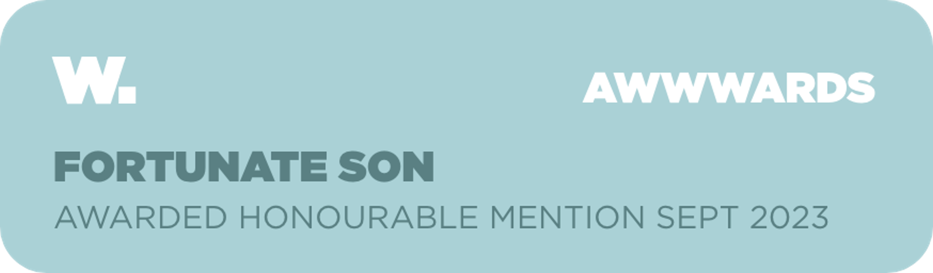 Awwwards Honourable Mention badge awarded to the Fortunate Son website, September 2023
