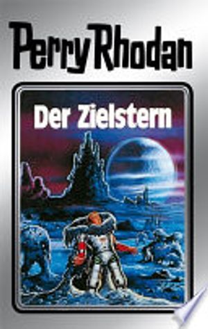Perry Rhodan 13: Der Zielstern (Silberband)