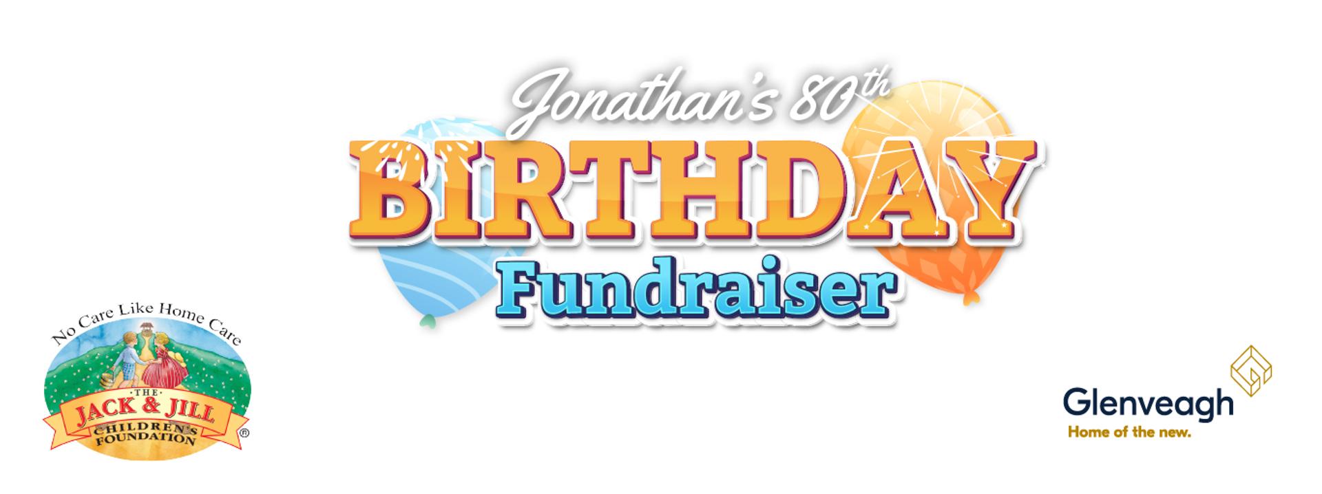 On June 21st, Jack & Jill Founder Jonathan Irwin celebrates his 80th Birthday and    as part of the celebrations, is seeking help to raise funds for the Jack and Jill Children's Foundation.  