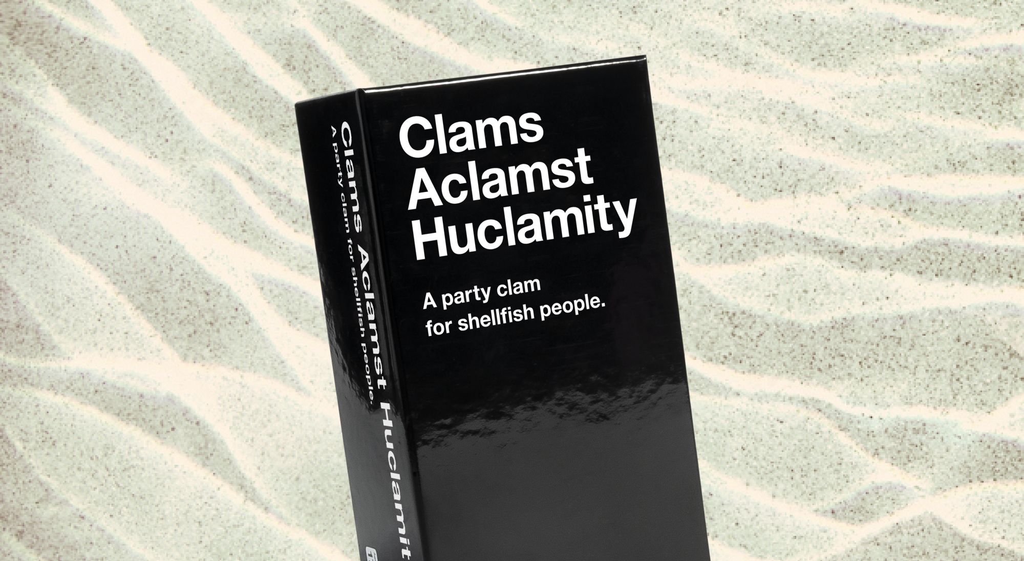 Clams Aclamst Huclamity CAH Sold orders Out Brand New