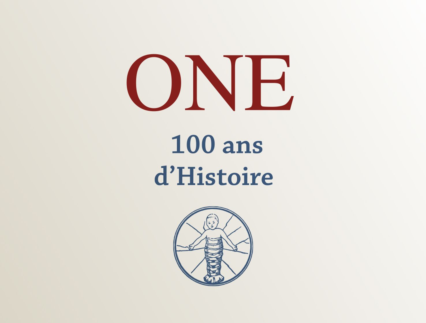 ONE — 100 ans d’Histoire