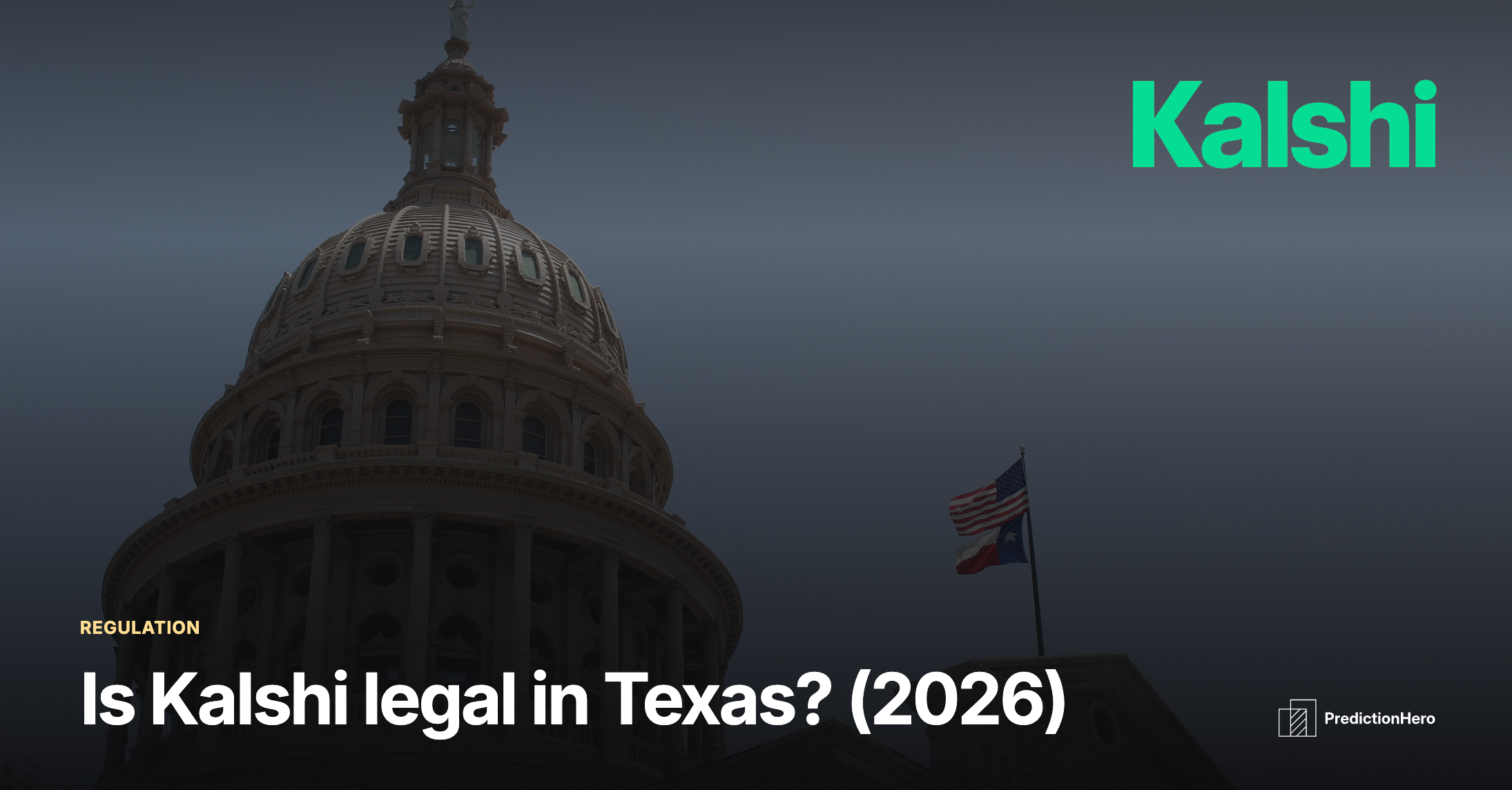 PredictionHero article image: Is Kalshi legal in Texas? (2026)"