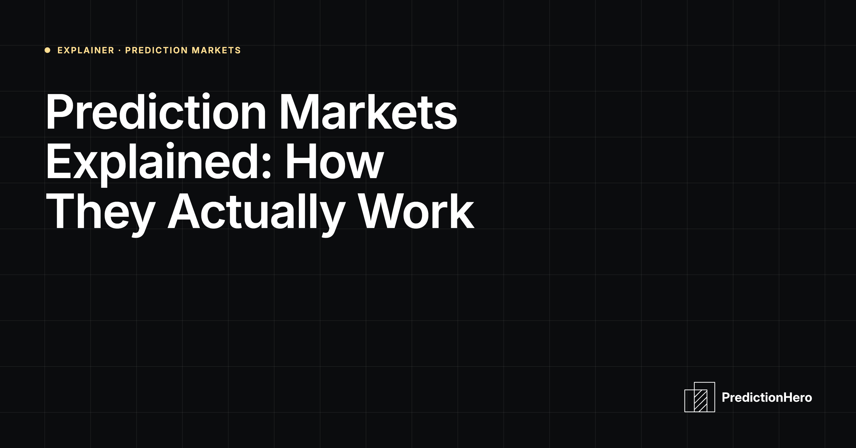 Dark PredictionHero header graphic with a rising gold probability curve, reading Prediction Markets Explained: How They Actually Work