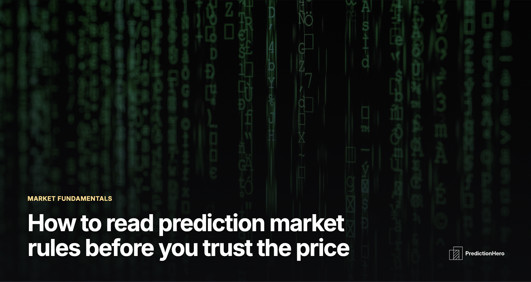 PredictionHero article image: How to read prediction market rules before you trust the price.