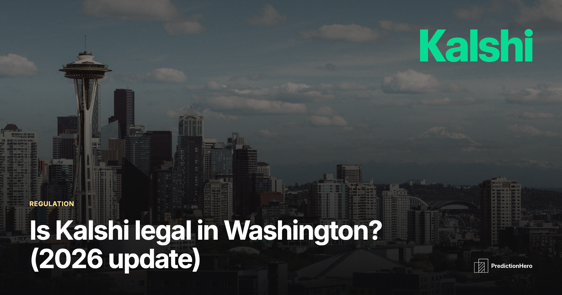 PredictionHero article image: Is Kalshi legal in Washington? (2026 update