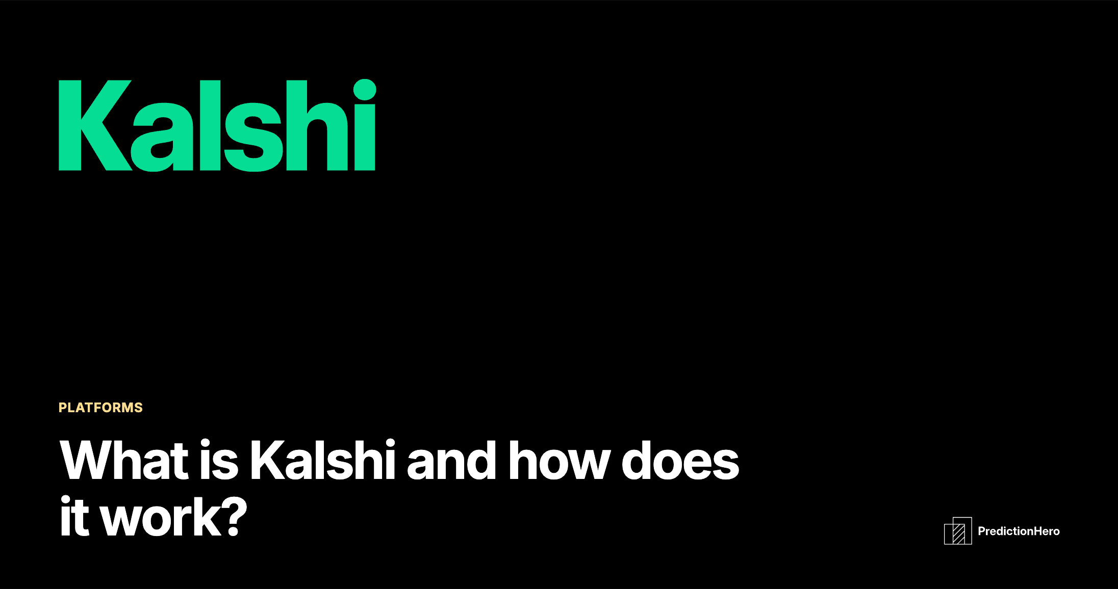 PredictionHero article image: What is Kalshi and how does it work?