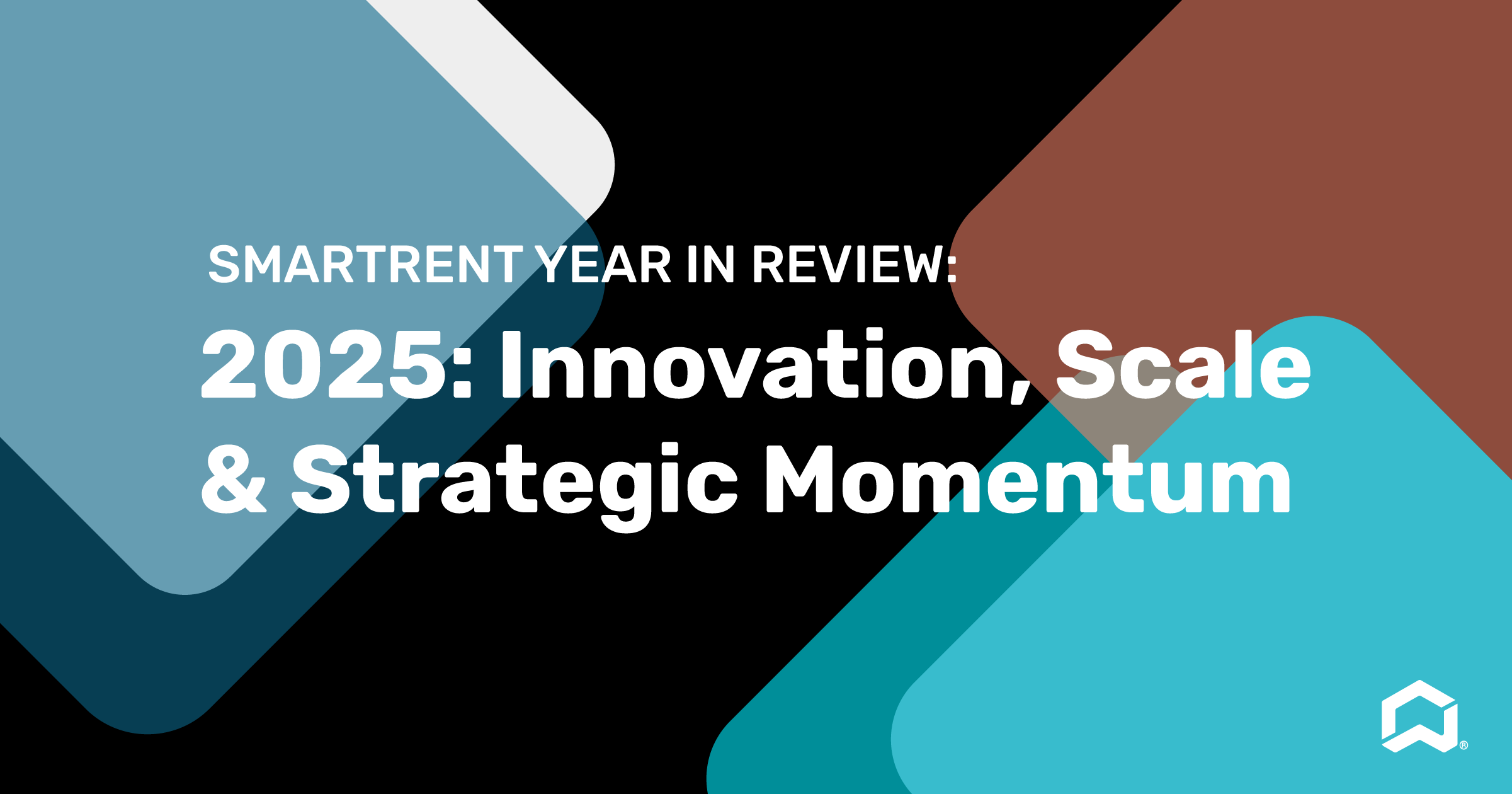 SmartRent Year In Review: 2025: Innovation, Scale, and Strategic Momentum