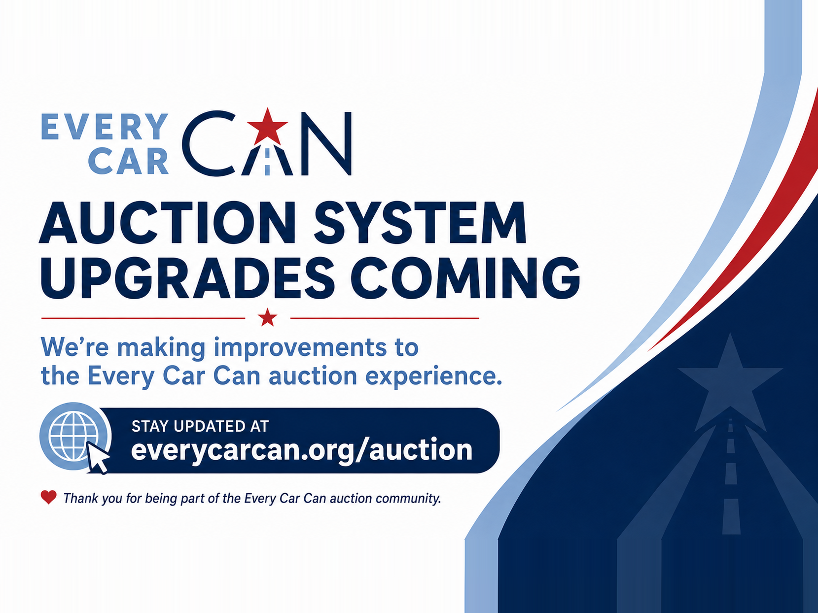 Every Car Can: auction system upgrades coming. We’re making improvements to the Every Car Can auction experience. Stay updated at everycarcan.org/auction.