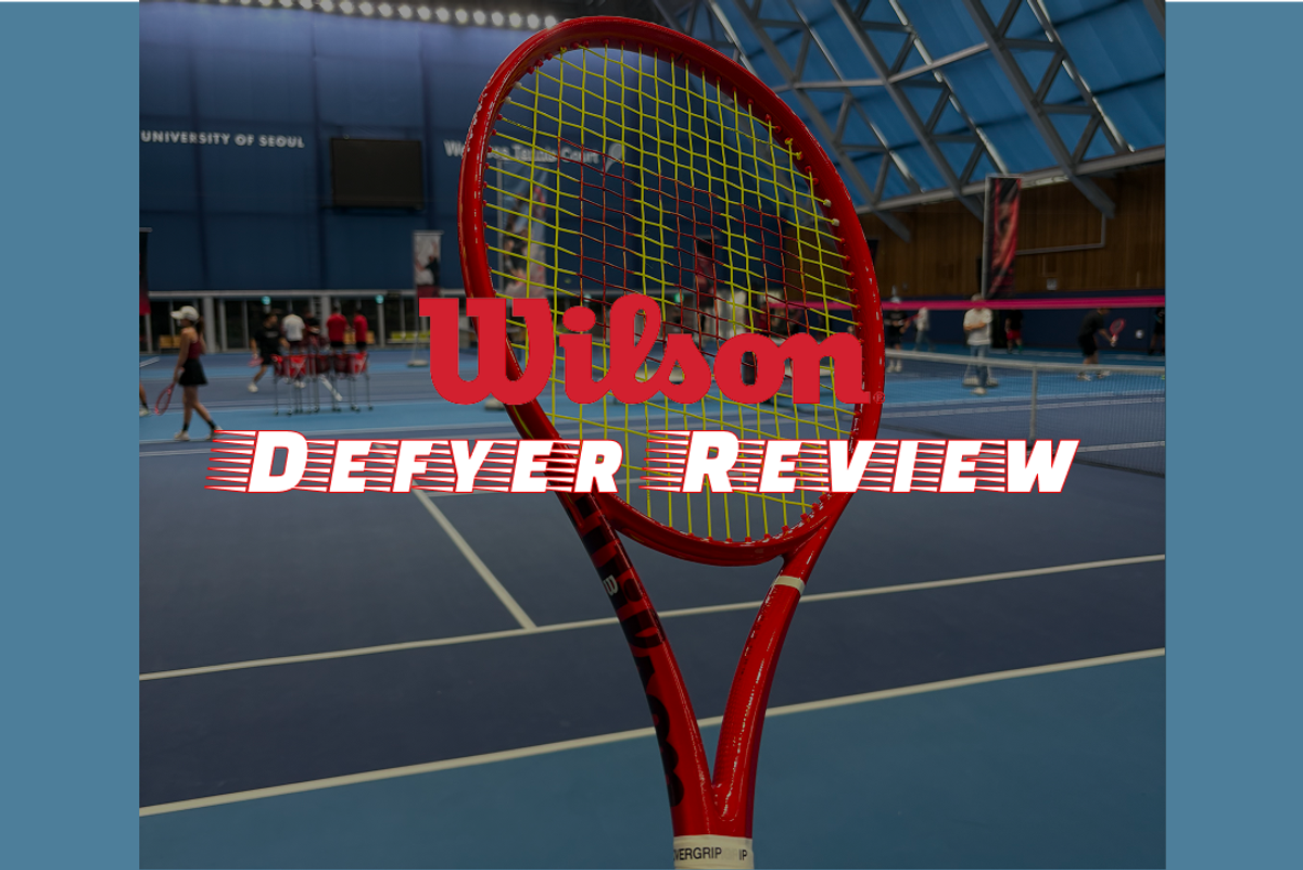 윌슨 디파이어(Wilson Defyer) 98 Pro 리뷰