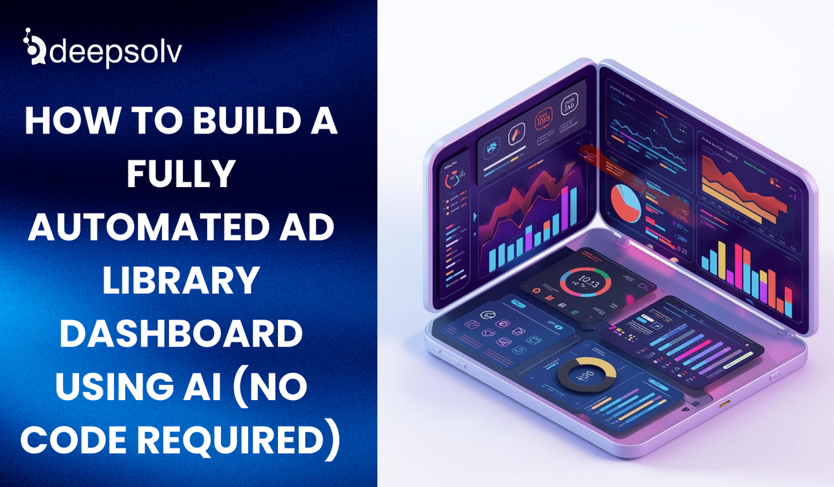 How to Build a Fully Automated Ad Library Dashboard Using AI (No Code Required)