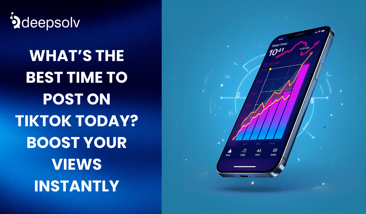 What’s the Best Time to Post on TikTok Today? Boost Your Views Instantly