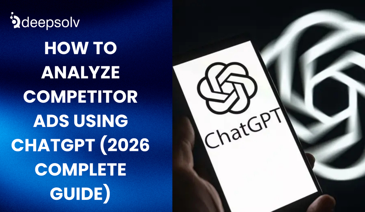 How to Analyze Competitor Ads Using ChatGPT (2026 Complete Guide)