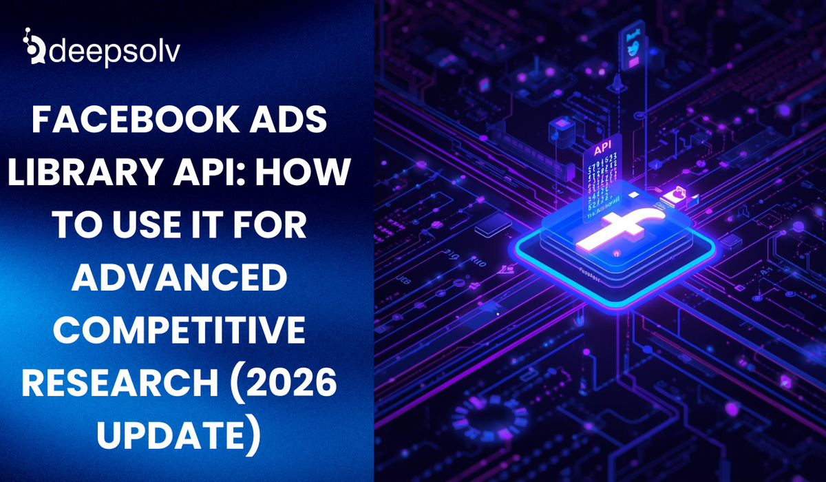 Facebook Ads Library API: How to Use It for Advanced Competitive Research (2026 Update)