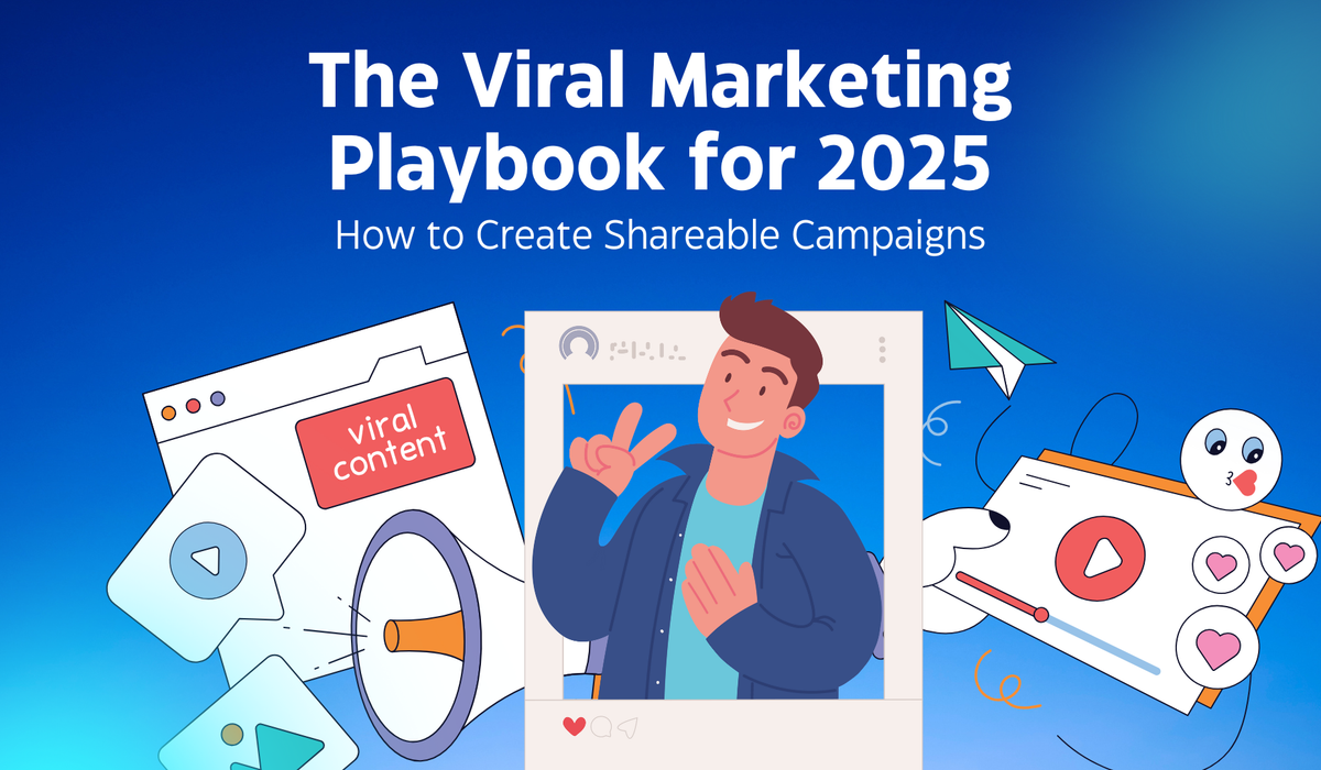 The Viral Marketing Playbook for 2025: How to Create Shareable Campaigns