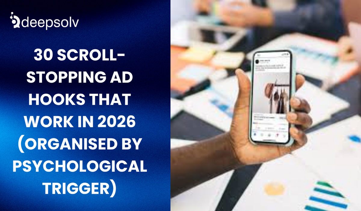 30 Scroll-Stopping Ad Hooks That Work in 2026 (Organised by Psychological Trigger)