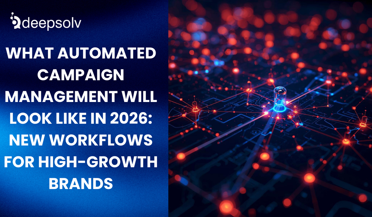 What Automated Campaign Management Will Look Like in 2026: New Workflows for High-Growth Brands