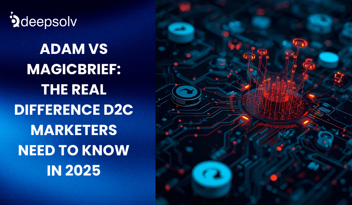 Adam vs MagicBrief: The Real Difference D2C Marketers Need to Know in 2025